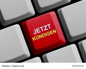 Jetzt kündigen!